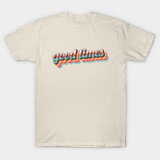 Good Times Retro T-Shirt